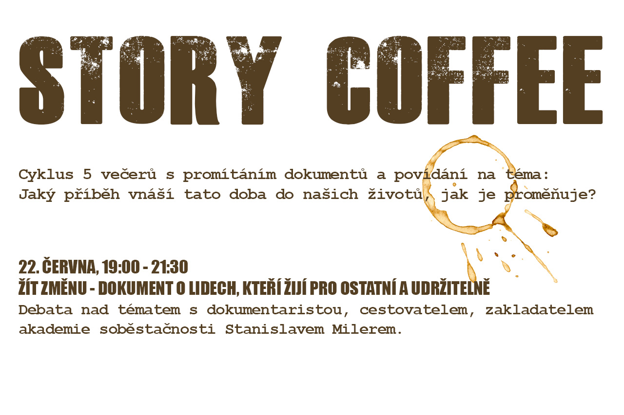 Story coffee – Žít změnu, z cyklu 5 večerů s promítáním dokumentů a povídáním